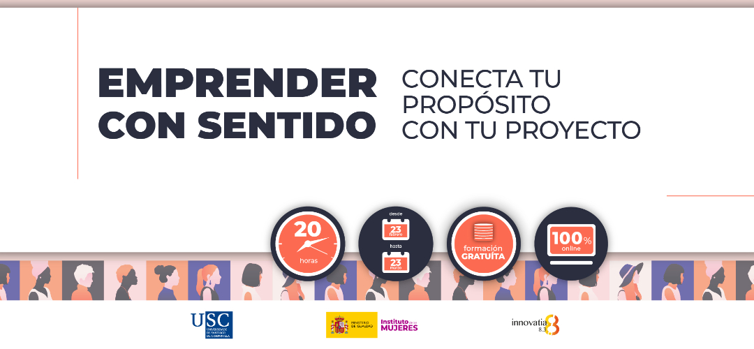 Curso sobre EMPRENDER CON SENTIDO: CONECTA TU PROPÓSITO CON TU PROYECTO