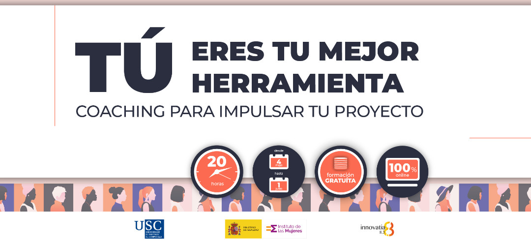 Curso TÚ ERES TU MEJOR HERRAMIENTA: COACHING PARA IMPULSAR TU PROYECTO